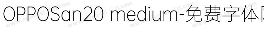 OPPOSan20 medium字体转换